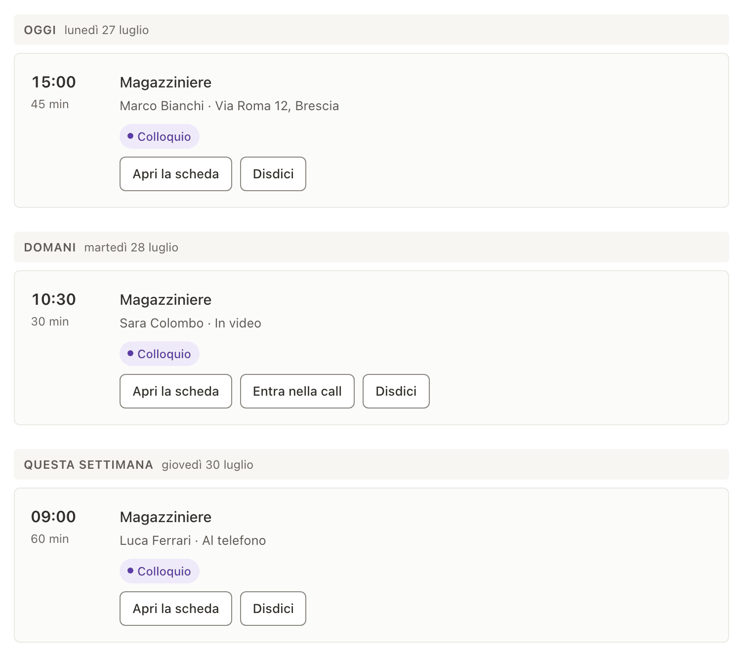L'agenda della dashboard: tre colloqui per il ruolo di magazziniere, divisi per giorno. Ognuno mostra l'ora, la durata (45, 30 e 60 minuti), il nome della persona con il luogo o la modalità, e i pulsanti «Apri la scheda», «Entra nella call» e «Disdici».